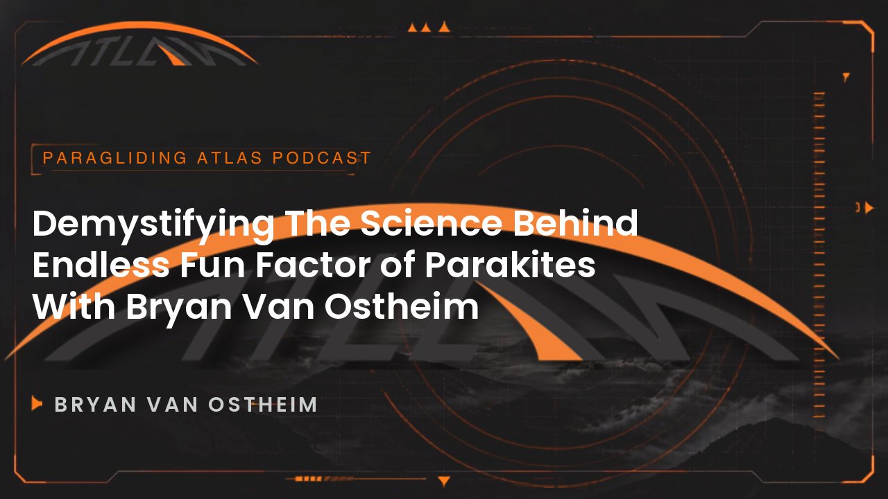 Demystifying The Science Behind Endless Fun Factor of Parakites With Bryan Van Ostheim